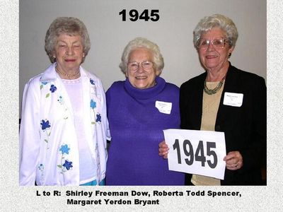 Class of 1945
Shirley Freeman Dow, Roberta Todd Spencer, Margaret Yerdon Bryant
